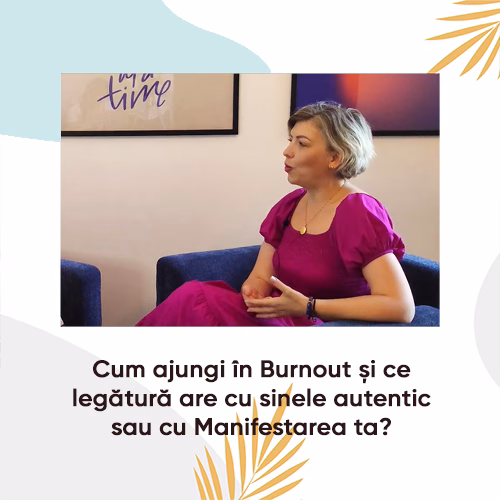 Cum ajungi în Burnout și ce legătură are cu sinele autentic sau cu Manifestarea ta?